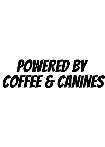 Powered by Coffee and Canines