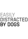 Easily Distracted by Dogs